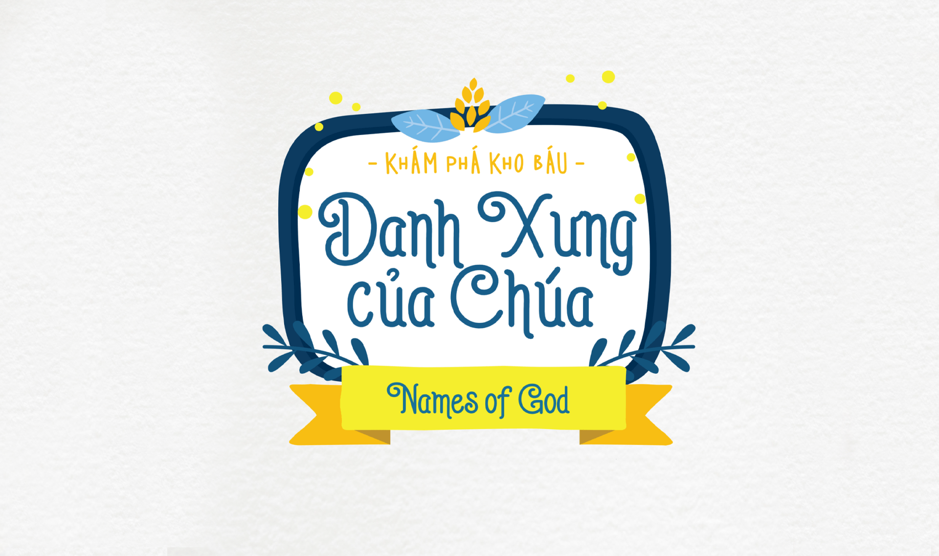 Names Of God | Danh Xưng
